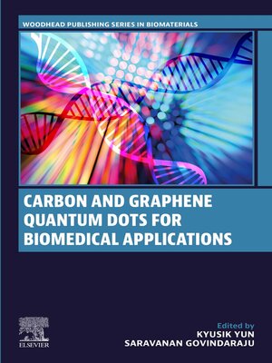 cover image of Carbon and Graphene Quantum Dots for Biomedical Applications
